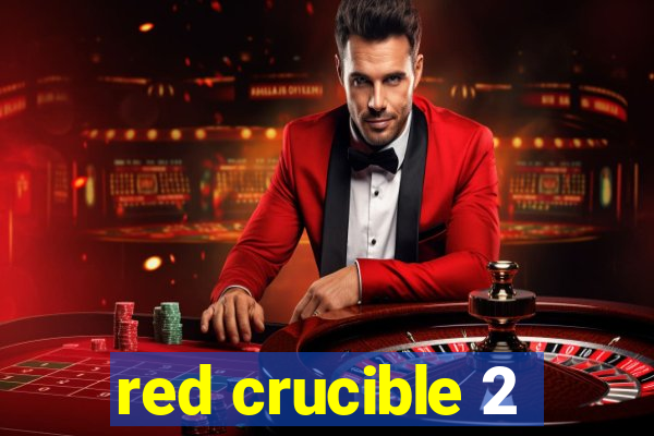 red crucible 2